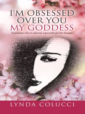 cover image of I'm Obsessed Over You My Goddess